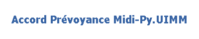 Accord Prvoyance Midi-Py.UIMM